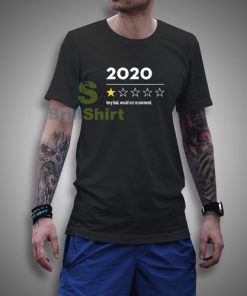 2020 Very Bad Would Not Recommend Star T-Shirt