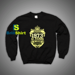 Get It Now 1973 August Sweatshirt - Brillshirt.com