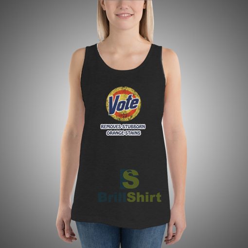 Get It Now Anti-Trump Vote Detergent Tank Top - Brillshirt.com