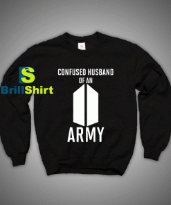 Get It Now BTS Army Husband Sweatshirt - Brillshirt.com