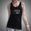 Get It Now Be Live In Your Self Tank Top - Brillshirt.com