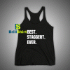 Get It Now Best Staggert Ever Tank Top - Brillshirt.com