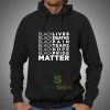 Get It Now Black Lives Matter Hoodie - Brillshirt.com