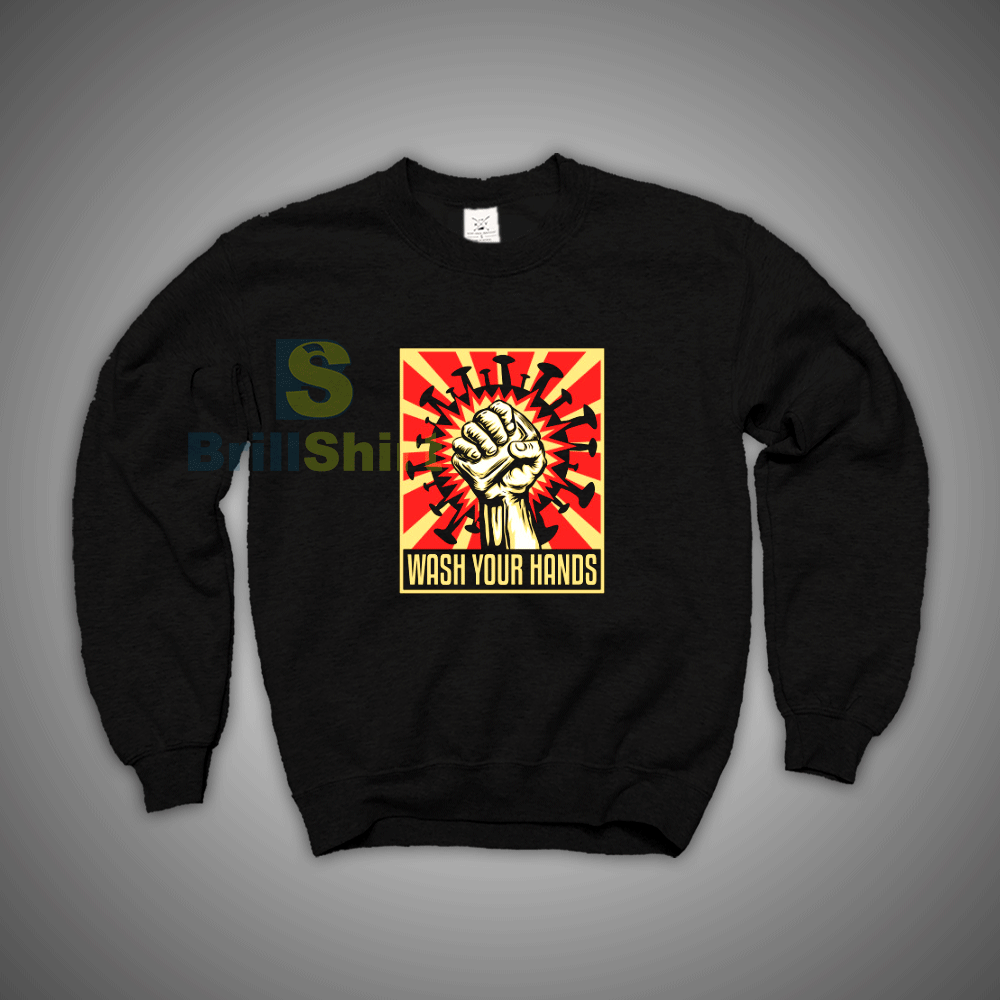 Get It Now Coronavirus Wash Your Hands Sweatshirt - Brillshirt.com Get It Now Coronavirus Wash Your Hands Sweatshirt - Brillshirt.com