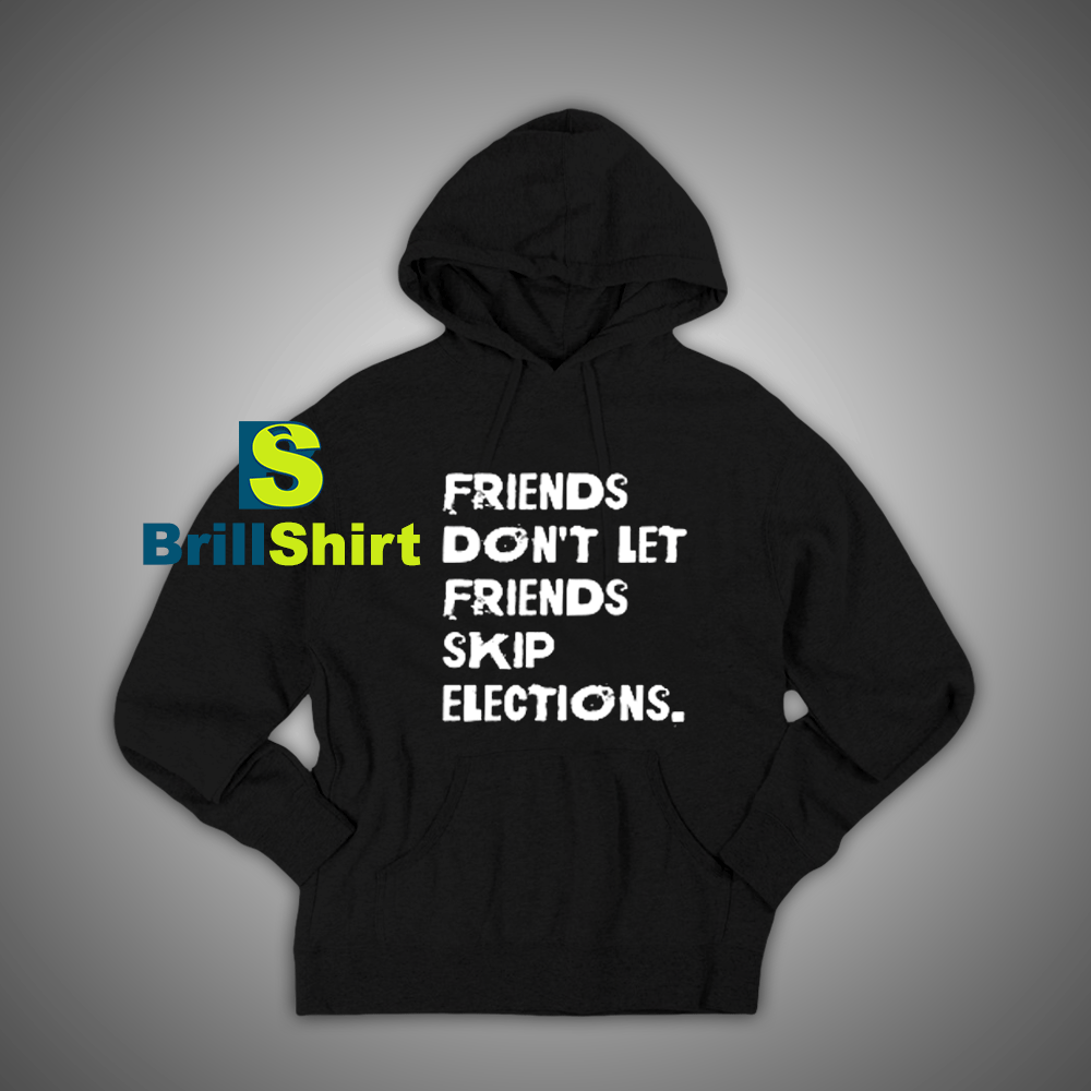 Get It Now Election Quotes Hoodie - Brillshirt.com Get It Now Election Quotes Hoodie - Brillshirt.com