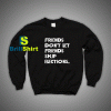 Get It Now Election Quotes Sweatshirt - Brillshirt.com