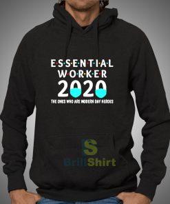 Get It Now Essential Worker 2020 Hoodie - Brillshirt.com