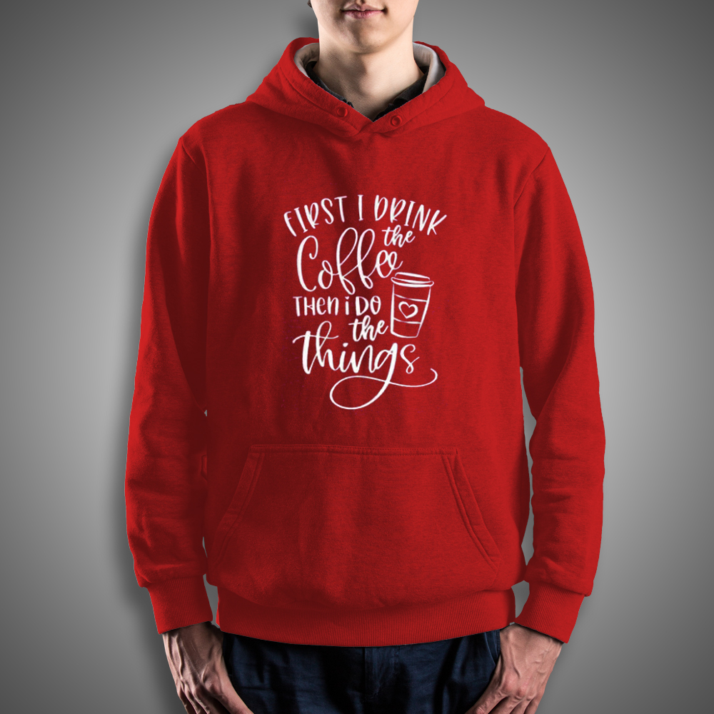Get It Now First I Drink The Coffee Hoodie - Brillshirt.com Get It Now First I Drink The Coffee Hoodie - Brillshirt.com