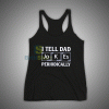 Get It Now I Tell Dad Jokes Periodically Tank Top - Brillshirt.com