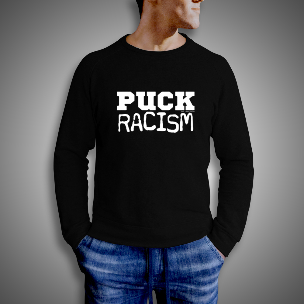 Get It Now PUCK Racism Sweatshirt - Brillshirt.com Get It Now PUCK Racism Sweatshirt - Brillshirt.com