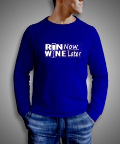 Get It Now Run Now Wine Latter Sweatshirt - Brillshirt.com