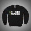 Get It Now The Legend Has Retired Sweatshirt - Brillshirt.com