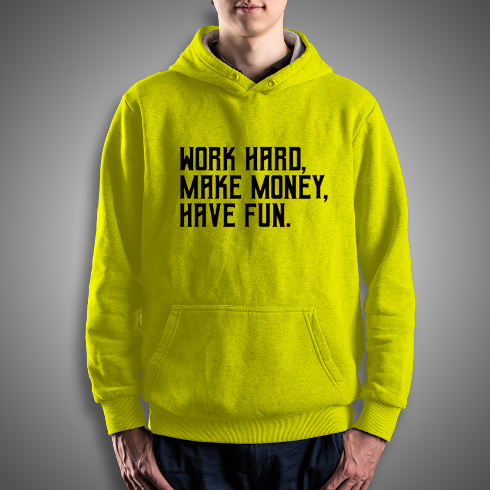 Get It Now Work Hard Make Money Have Fun Hoodie - Brillshirt.com Get It Now Work Hard Make Money Have Fun Hoodie - Brillshirt.com