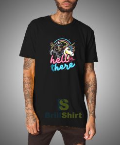 Get it Now Hello There Unicorn T-Shirt - Brillshirt.com