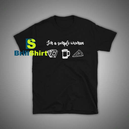 Get it Now Simple Woman Poker T-Shirt - Brillshirt.com