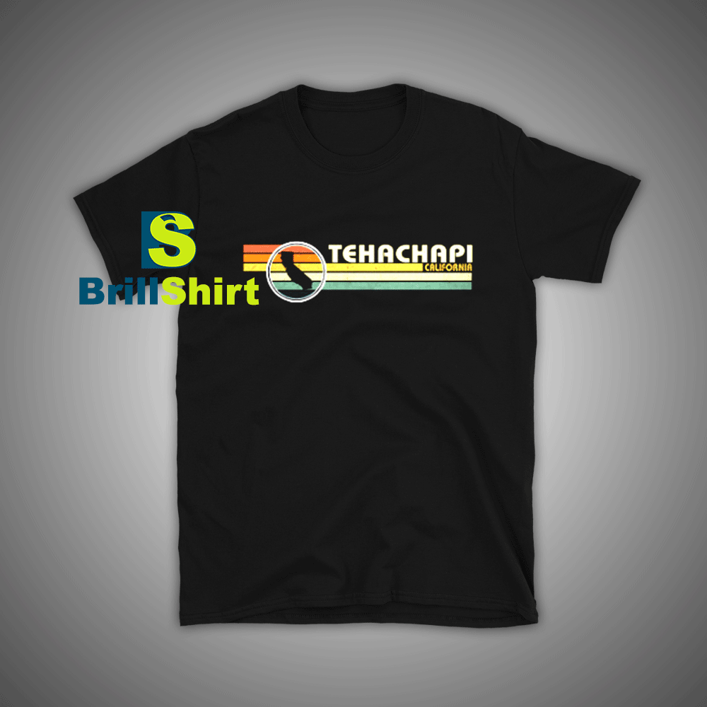 Get it Now Tehachapi California T-Shirt - Brillshirt.com Get it Now Tehachapi California T-Shirt - Brillshirt.com
