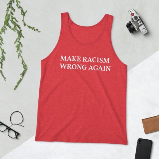 Make Racism Wrong Again Tank Top