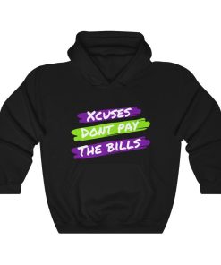 No xcuses hoodie