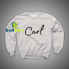 Get It Now Carl Name Desains Sweatshirt - Brillshirt.com