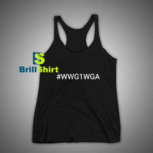 Get It Now Hastag WWG1WGA Tank Top - Brillshirt.com