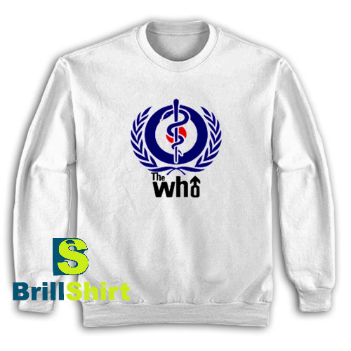 Get It Now The WHO is Who Sweatshirt - Brillshirt.com Get It Now The WHO is Who Sweatshirt - Brillshirt.com