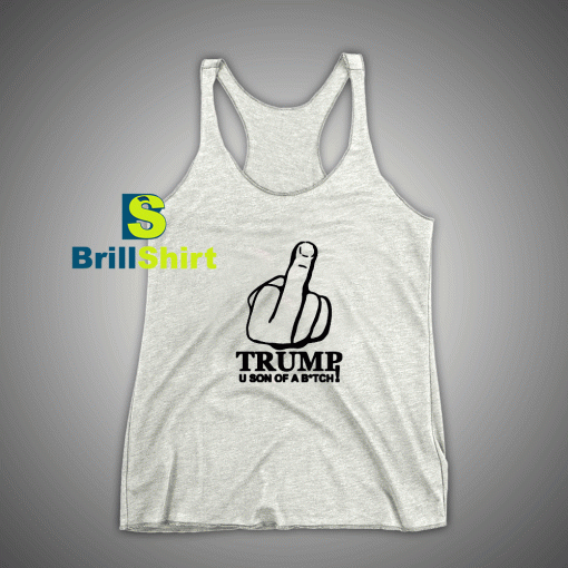 Get It Now Trum Son Of A Btch Tank Top - Brillshirt.com