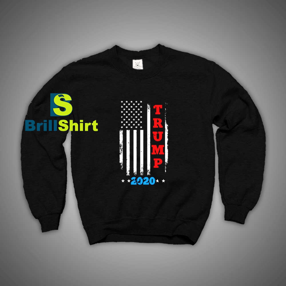 Get It Now Trump 2020 US Flag Sweatshirt - Brillshirt.com Get It Now Trump 2020 US Flag Sweatshirt - Brillshirt.com