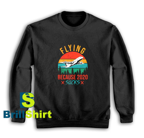 Get It Now Vintage Flying Suck Sweatshirt - Brillshirt.com Get It Now Vintage Flying Suck Sweatshirt - Brillshirt.com