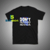 Get it Now Don't California My Nevada T-Shirt - Brillshirt.com