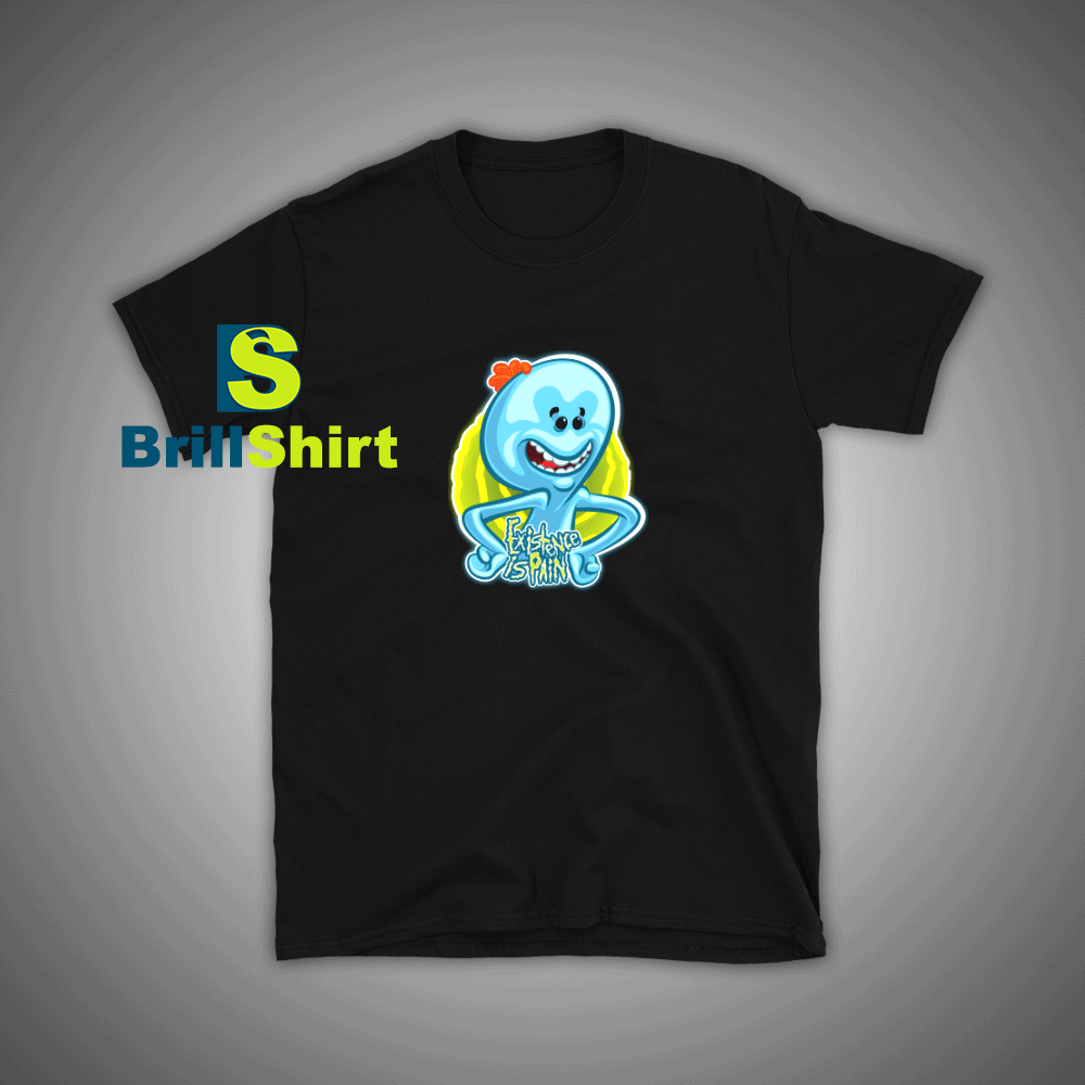 Get it Now Existence Is Pain T-Shirt - Brillshirt.com Get it Now Existence Is Pain T-Shirt - Brillshirt.com