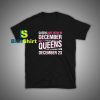 Get it Now Queens Are Born T-Shirt - Brillshirt.com