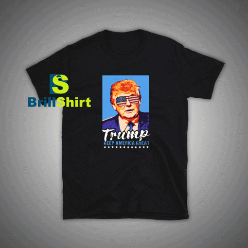 Get it Now Trump Keep America T-Shirt - Brillshirt.com