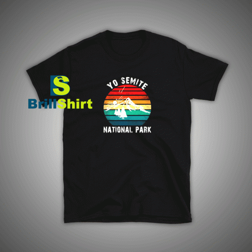 Get it Now Yosemite Park T-Shirt - Brillshirt.com