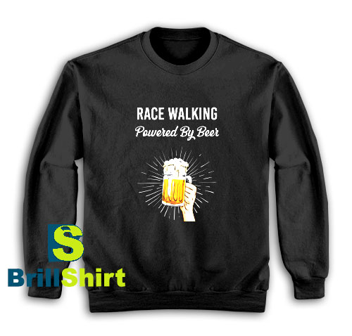 Get It Now Beer Race Walking Sweatshirt - Brillshirt.com Get It Now Beer Race Walking Sweatshirt - Brillshirt.com