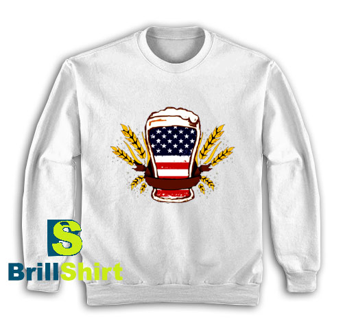 Get It Now Beer and America Sweatshirt - Brillshirt.com Get It Now Beer and America Sweatshirt - Brillshirt.com