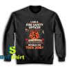 Get It Now Fire Safety Officer Sweatshirt - Brillshirt.com