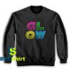 Get It Now Glow Party Birthday Sweatshirt - Brillshirt.com