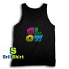 Get It Now Glow Party Birthday Tank Top - Brillshirt.com