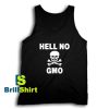 Get It Now Hell no GMO Design Tank Top - Brillshirt.com