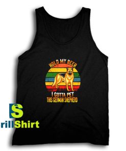 Get It Now Hold My Beer Tank Top - Brillshirt.com