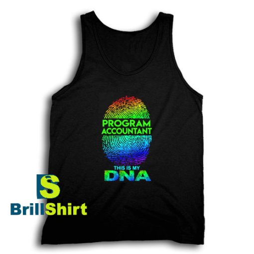 Get It Now Program Accountant DNA Tank Top - Brillshirt.com