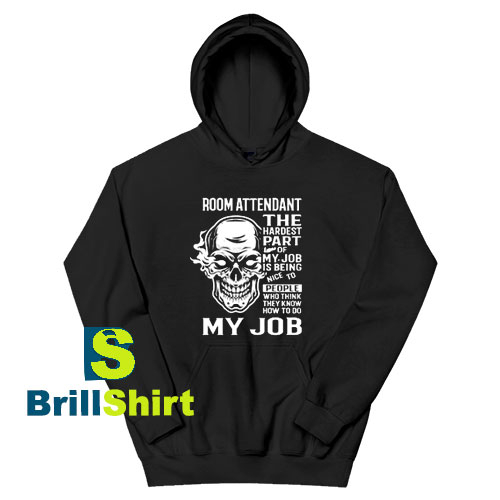 Get It Now Room Attendant Hoodie - Brillshirt.com Get It Now Room Attendant Hoodie - Brillshirt.com