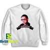 Get It Now Ruth Bader Ginsburg Sweatshirt - Brillshirt.com