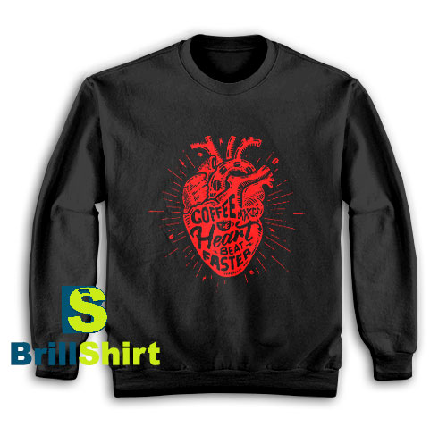 Get It Now The Heart Beat Faster Sweatshirt - Brillshirt.com Get It Now The Heart Beat Faster Sweatshirt - Brillshirt.com