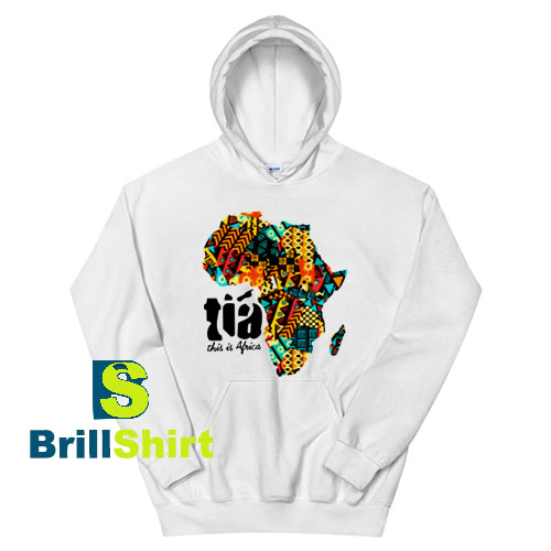 Get It Now This is the African Plain Hoodie - Brillshirt.com Get It Now This is the African Plain Hoodie - Brillshirt.com
