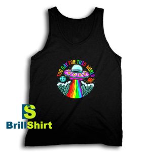 Get It Now Too Gay For This World Tank Top - Brillshirt.com
