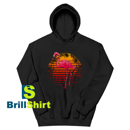 Get It Now Tropical Flamingo Hoodie - Brillshirt.com Get It Now Tropical Flamingo Hoodie - Brillshirt.com