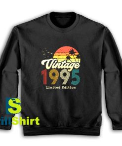 Get It Now Vintage 1995 Birthday Sweatshirt - Brillshirt.com
