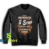Get It Now Web Producer Stop Sweatshirt - Brillshirt.com