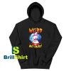 Get It Now Weird Hex But Okay Hoodie - Brillshirt.com